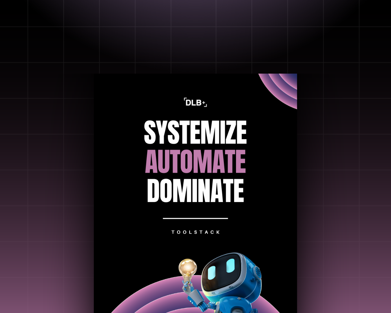 Systemize. Automate. Dominate. - Toolstack