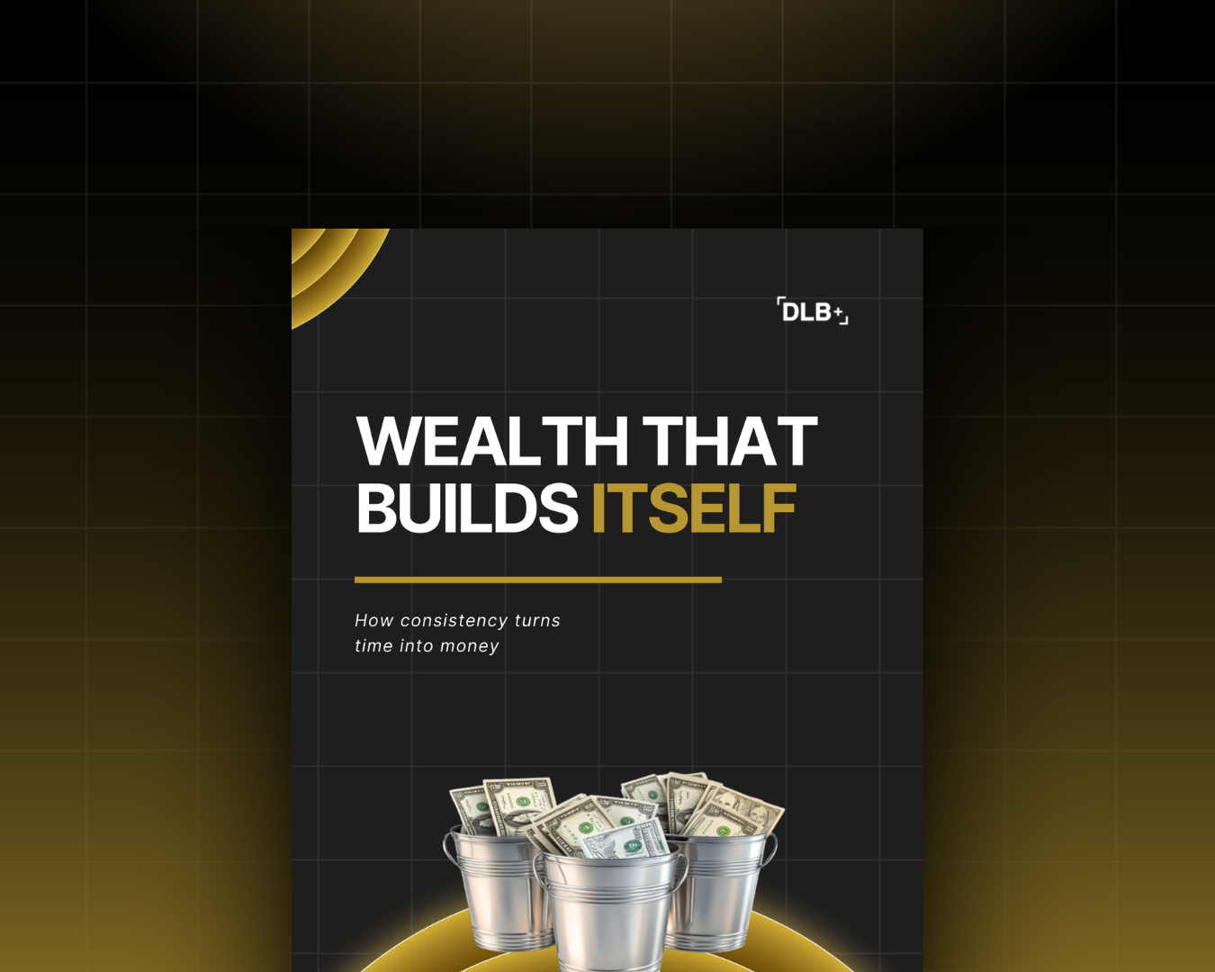 Wealth that builds itself